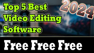 Top 5 Video Editing Software 2024  Without Watermark Time limit [upl. by Corrina346]