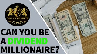 Can You Be a Dividend Millionaire [upl. by Noral]