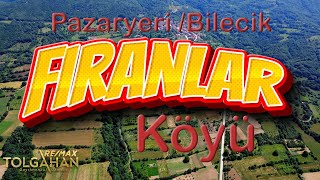 FIRANLAR KÖYÜ  PAZARYERİ  BİLECİK [upl. by Aihsenat]