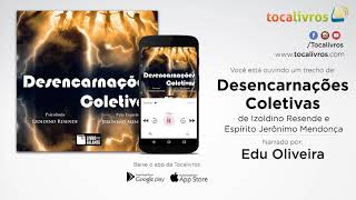 Audiolivro  Desencarnações Coletivas [upl. by Atinal679]