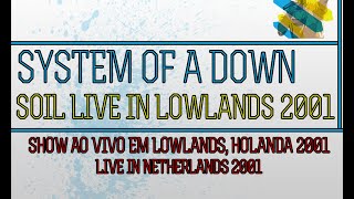 SYSTEM OF A DOWN  SOIL  LIVE IN LOWLANDS 2001 HD AUDIO [upl. by Aronoff999]