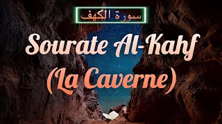 SourateCoran AlKahf سورة الكهف  Magnifique Récitation Qui Apaise Le Cœur et Qui Protège [upl. by Jonathon]