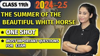 The Summer of the beautiful white horse  Class 11 English 202425  One Shot  Snapshots  chapter1 [upl. by Yarehs691]