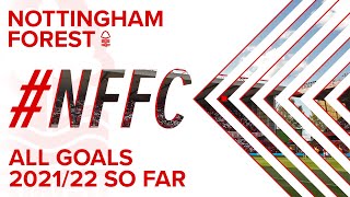 Nottingham Forest All Goals 202122 So Far [upl. by Nivahb]