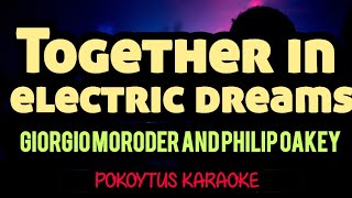 Together in electric dreams 🎤 Giorgio Moroder amp Philip Oakey karaoke lyrics minusone [upl. by Artapoelc]