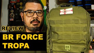 REVIEW E PRIMEIRAS IMPRESSÔES DA MOCHILA TROPA  BR FORCE edc brforce [upl. by Leola799]