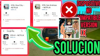 SOLUCIÓN GTA NETFLIX  DISPOSITIVO NO ES COMPATIBLE VERSION  COMUNICADO OFICIAL ✅ [upl. by Wilkison951]