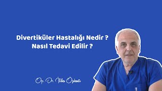 DİVERTİKÜL HASTALIĞI NEDİR NASIL TEDAVİ EDİLİR   Op Dr İlker Özdemir [upl. by Notnel]