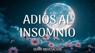 MEDITACIÓN GUIADA🌛 Sueño profundo y reparador ✨ ADIOS INSOMNIO [upl. by Tindall]