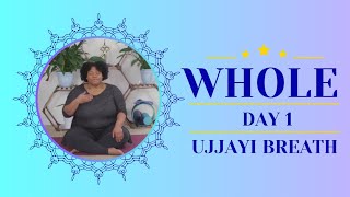 Ujjayi Breath  Day 1  WHOLE 21Day Yoga Journey [upl. by Irved]