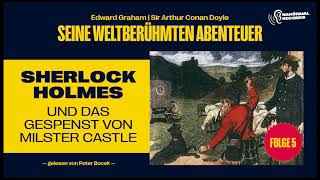 Hörbuch Sherlock Holmes und das Gespenst von Milster Castle Seine weltberühmten Abenteuer Folge 5 [upl. by Nahgen]