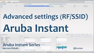 Aruba Instant Series  Advanced RFSSID settings [upl. by Knarf262]