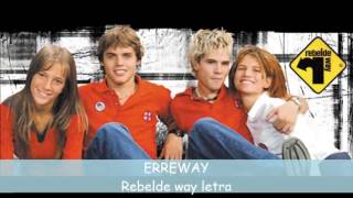 Erreway rebelde way letra [upl. by Derriey390]