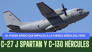 C27J Spartan y C130 Hércules El Poder Aéreo que Impulsa a la Fuerza Aérea del Perú [upl. by Yellehs]