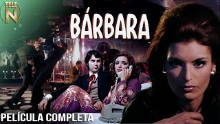 Bárbara 1974  Tele N  Película Completa [upl. by Hallam]