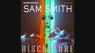 quotLatch Believerquot Imagine Dragons vs Disclosure ft Sam Smith Grave Danger Mashup [upl. by Sherman575]