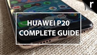 Huawei P20 A Complete Guide [upl. by Lenoj]