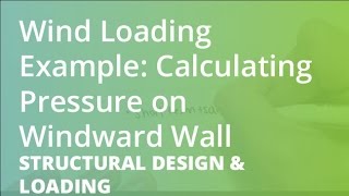 Wind Loading Example Calculating Pressure on Windward Wall  Structural Design amp Loading [upl. by Yroj]