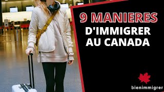 Comment Immigrer au Canada  Découvre les 9 manières possibles [upl. by Akehsyt]