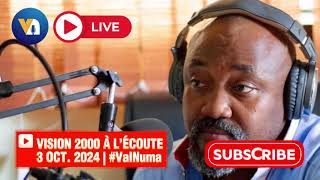 🔵🔴 Valéry Numa  Vision 2000 à l’écoute 3 octobre 2024 PART 2 [upl. by Jablon221]