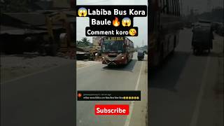 Labiba Bus Aer Kora Baule🔥😱😱 foryou buslover trending viralvideo shortvideo buslovers [upl. by Evette]