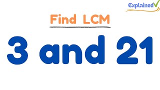 Find the Least Common Multiple LCM for 3 and 21 [upl. by Karlin874]