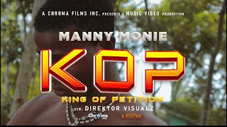 Manny monie  King of petition KOP Official Video [upl. by Rastus]