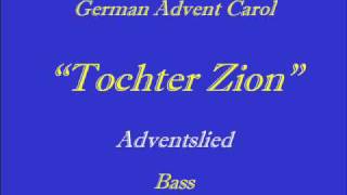 Tochter ZionAdvent Basswmv [upl. by Gardol]