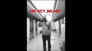 Mic KeyDISMOI Music [upl. by Jone]