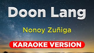 DOON LANG  Nonoy Zuñiga HQ KARAOKE VERSION with lyrics [upl. by Iphlgenia]