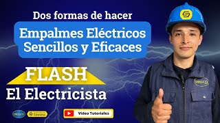 🧑‍🔧Dos Formas de hacer empalmes eléctricos sencillos⚡ Flash El Electricista [upl. by Eudora]