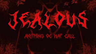 JEALOUS  ANYTHING OC MAP CALL PART 18 OPEN [upl. by Hguh479]