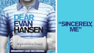 quotSincerely Mequot from the DEAR EVAN HANSEN Original Broadway Cast Recording [upl. by Remled]