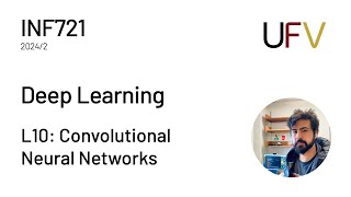 UFV  INF721 Deep Learning  L10 Convolutional Neural Networks [upl. by Hum994]