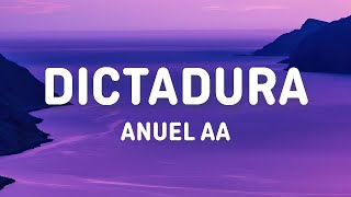 Anuel AA  Dictadura LetraLyrics [upl. by Grindle882]