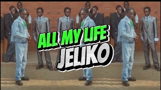 Jeliko  All my life Lyrics video [upl. by Mariam]