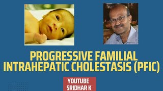 Progressive familial intrahepatic cholestasis giantcellhepatitis cholestasis PFIC [upl. by Ydissahc]