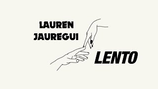 Lauren Jauregui  Lento English Translation Lyrics [upl. by Warfold299]