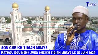 MATHOU BOU NEKH AVEC CHEIKH TIDIAN MBAYE LE 05 JUIN 2024 [upl. by Gelhar]