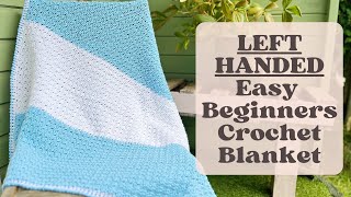 How to Crochet LEFT HANDED a Blanket for Beginners Super easy and only 2 row repeat [upl. by Orimlede]