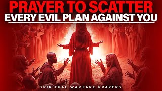 Decree and Declare  Every Evil Plan Against You Shall Fail  Spiritual Warfare Prayer [upl. by Francyne]