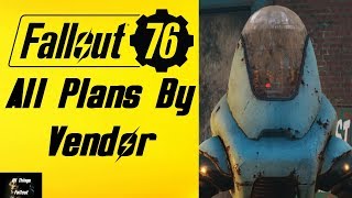 Fallout 76 All Plans By Vendor And Location New Update [upl. by Airahs]