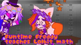 Funtime Freddy teaches Lolbit math  MEME  FNAF SL AU [upl. by Ecnerewal]