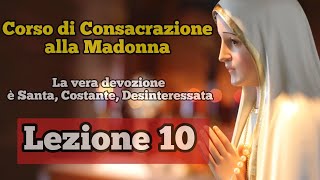 10  Corso di Consacrazione alla Madonna  Lezione 10 [upl. by Nylyaj]