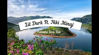 Lil Durk Ft Niki Minaj I wanna Love You 1 hour Loop [upl. by Charles384]