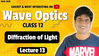 Lecture 13 Diffraction of Light Class 12 Physics Wave Optics Chapter 10 [upl. by Sanson]