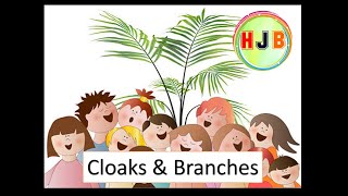 HJB  Cloaks and Branches Song Palm Sunday [upl. by Bever]