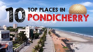 Top 10 places in Pondicherry  Pondicherry tourist places  Must visit places  Puducherry  Pondy [upl. by Enilkcaj]