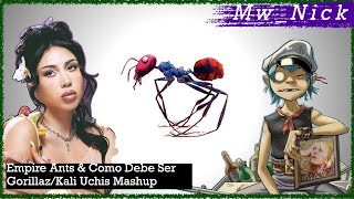 Empire Ants amp Como Debe Ser GorillazKali Uchis Mashup  MwNick [upl. by Neahs]