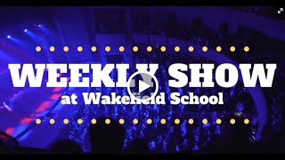 231204 THE WEEKLY SHOWat Wakefield School [upl. by Ardisj]